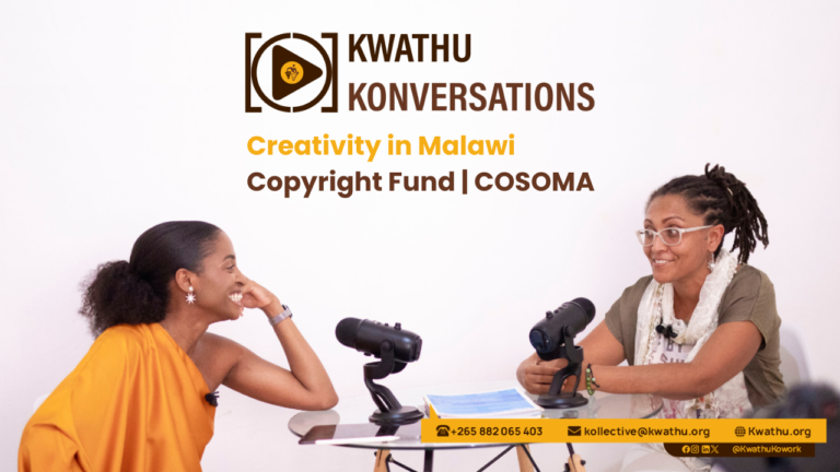 Creativity in Malawi: Copyright Fund | KWATHU KONVERSATIONS